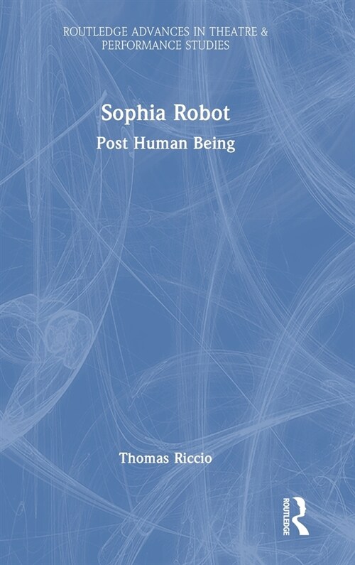 Sophia Robot : Post Human Being (Hardcover)
