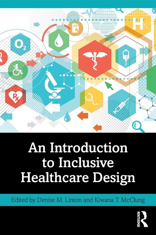 An Introduction to Inclusive Healthcare Design (Paperback, 1)