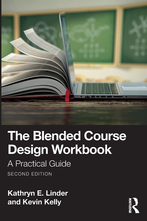 The Blended Course Design Workbook : A Practical Guide (Paperback, 2 ed)