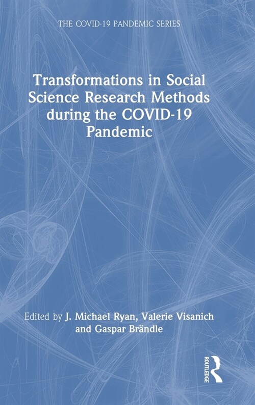 Transformations in Social Science Research Methods during the COVID-19 Pandemic (Hardcover, 1)