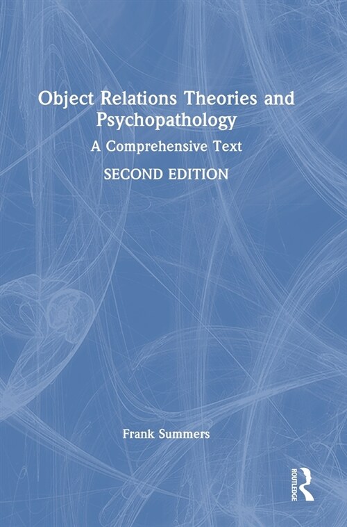 Object Relations Theories and Psychopathology : A Comprehensive Text (Hardcover, 2 ed)