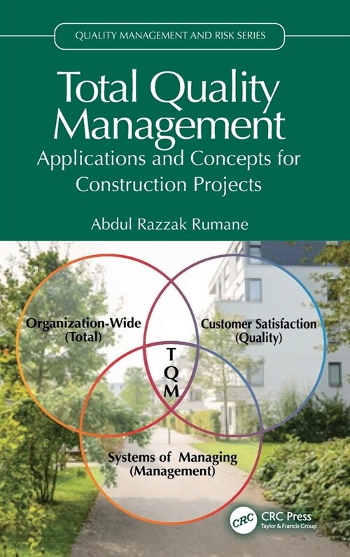 Total Quality Management : Applications and Concepts for Construction Projects (Hardcover)