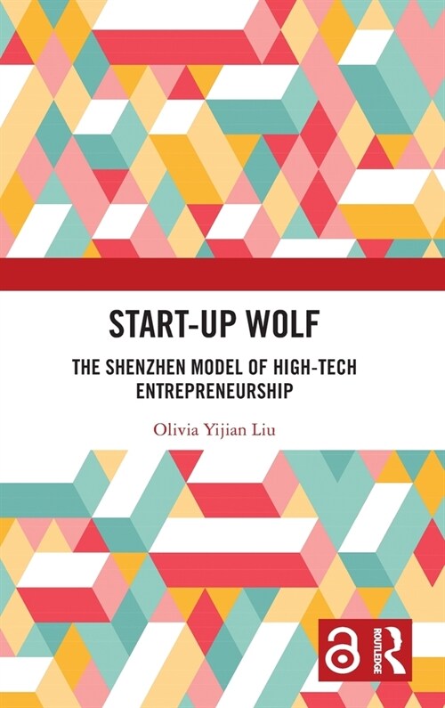 Start-up Wolf : The Shenzhen Model of High-Tech Entrepreneurship (Hardcover)