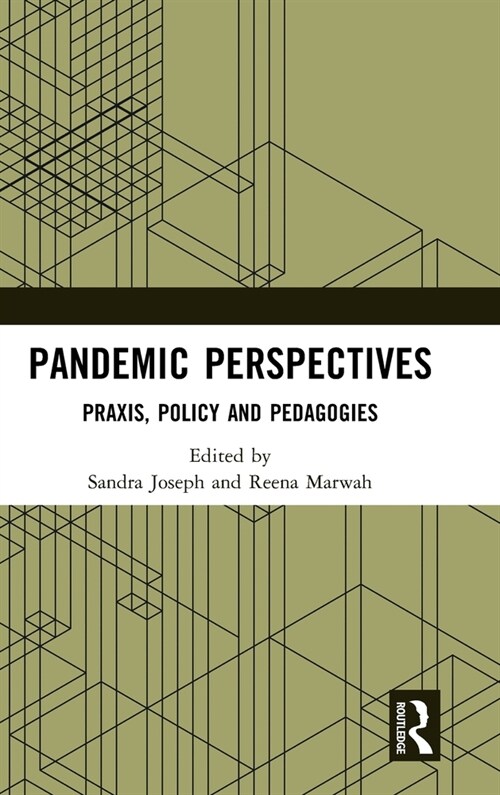 Pandemic Perspectives : Praxis, Policy and Pedagogies (Hardcover)