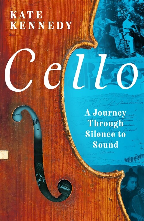 Cello : A Journey Through Silence to Sound (Hardcover)