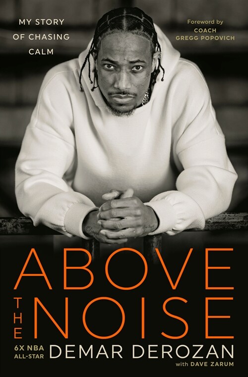 Above the Noise: My Story of Chasing Calm (Hardcover)