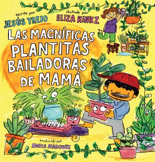 Las Magn?icas Plantitas Bailadoras de Mam?(Mam?s Magnificent Dancing Plantita S) (Hardcover)