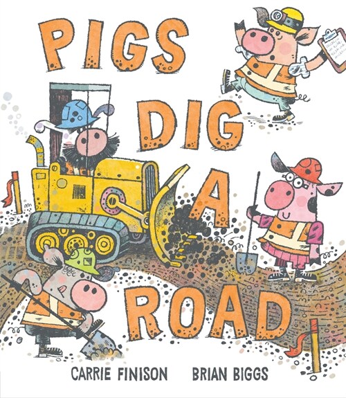 Pigs Dig a Road (Hardcover)