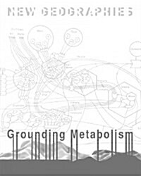 New Geographies: Grounding Metabolism (Paperback)