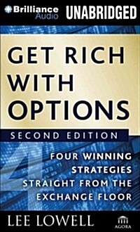 Get Rich with Options: Four Winning Strategies Straight from the Exchange Floor (MP3 CD)