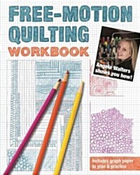 Free-Motion Quilting Workbook: Angela Walters Shows You How! (Spiral)