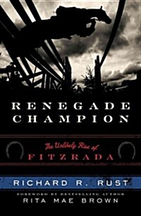 Renegade Champion: The Unlikely Rise of Fitzrada (Paperback)