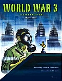 World War 3 Illustrated: 1979-2014 (Hardcover)