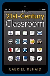 The 21st-Century Classroom (Paperback)