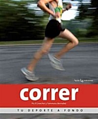 Correr: Tu DePorte A Fondo (Paperback)