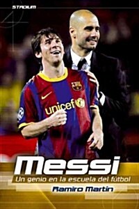 Messi: Un Genio En La Escuela del F?bol (Paperback)