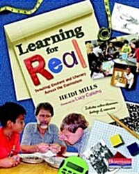 Learning for Real: Teaching Content and Literacy Across the Curriculum (Paperback)