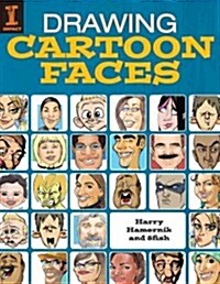 Drawing Cartoon Faces: 55] Projects for Cartoons, Caricatures & Comic Portraits (Paperback)