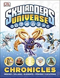 Skylanders Universe Chronicles: Heroes, Villains, Elements, Powers, Locations (Hardcover)