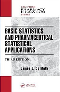 Basic Statistics and Pharmaceutical Statistical Applications (Hardcover, 3)