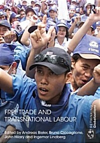 Free Trade and Transnational Labour (Hardcover)