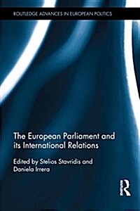 The European Parliament and Its International Relations (Hardcover)