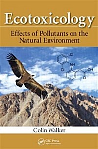 Ecotoxicology: Effects of Pollutants on the Natural Environment (Paperback)