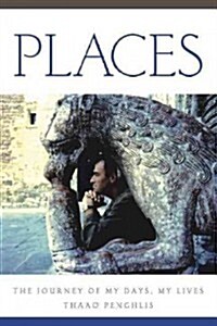 Places: The Journey of My Days, My Lives (Paperback)