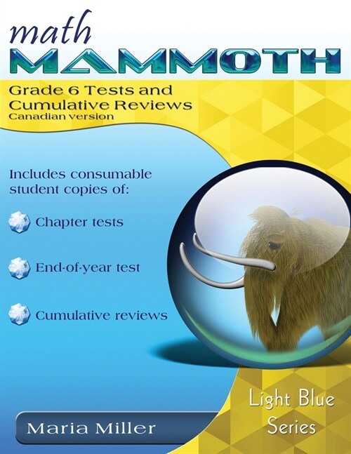 Math Mammoth Grade 6 Tests and Cumulative Reviews, Canadian Version (Paperback)