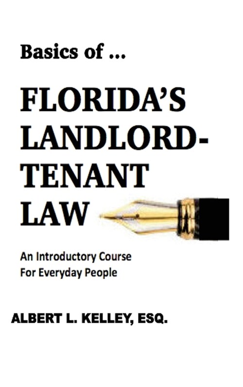 Basics of ...Floridas Landlord-Tenant Law (Hardcover)