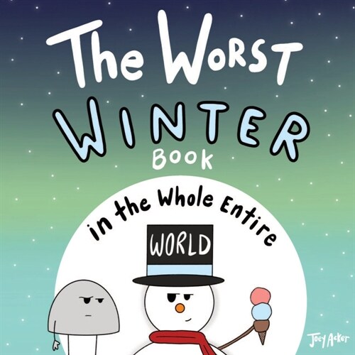 The Worst Winter Book in the Whole Entire World (Paperback)