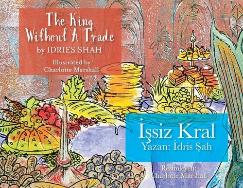 The King without a Trade / İşsiz Kral: Bilingual English-Turkish Edition / İngilizce-T?k? İki Dilli Baskı (Paperback)