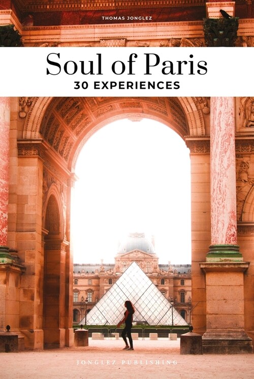Soul of Paris: 30 Experiences (Paperback)