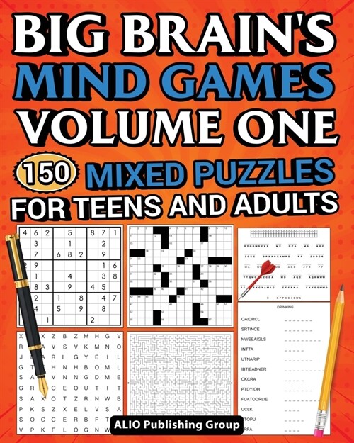 Big Brains Mind Games Volume One 150 Mixed Puzzles for Teens and Adults: A Logic Games Brain Training Activity Book For Adults (Paperback)