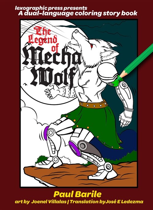 The Legend of Mecha Wolf: A Dual-Language Coloring Story Book (Paperback)