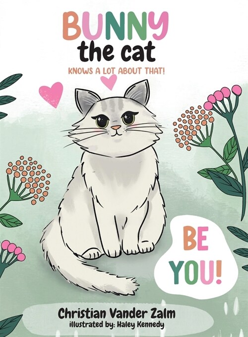 BUNNY the cat KNOWS A LOT ABOUT THAT! (Hardcover)