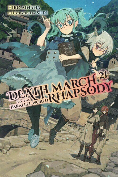 Death March to the Parallel World Rhapsody, Vol. 21 (Light Novel) (Paperback)