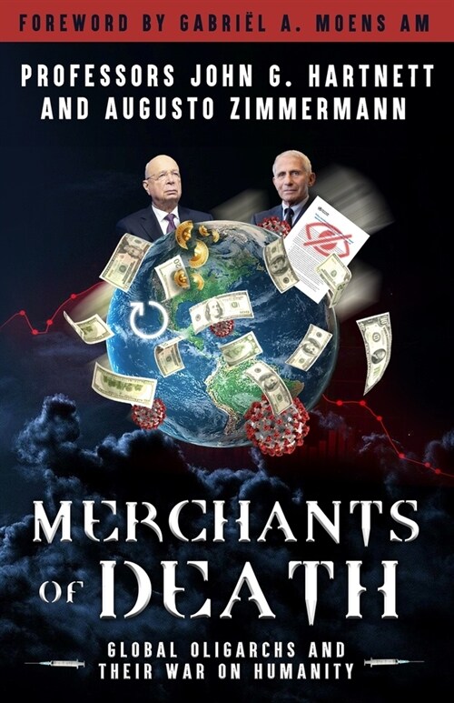 Merchants of Death: Global Oligarchs and Their War On Humanity (Paperback)