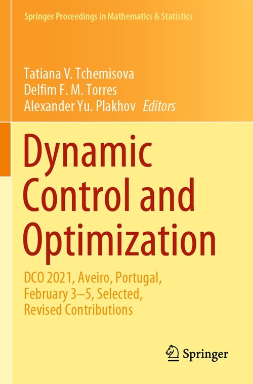 Dynamic Control and Optimization: Dco 2021, Aveiro, Portugal, February 3-5, Selected, Revised Contributions (Paperback, 2022)
