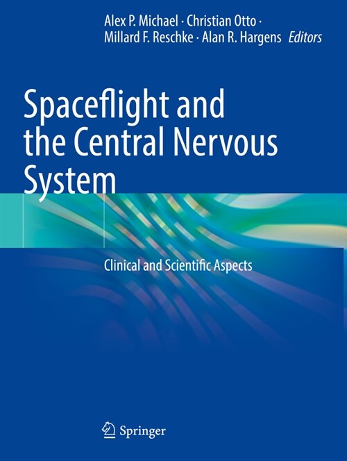 Spaceflight and the Central Nervous System: Clinical and Scientific Aspects (Paperback, 2022)