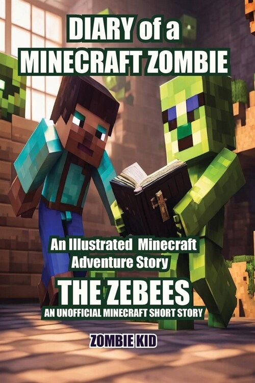 Diary of a Minecraft Zombie The Zebees (Paperback)