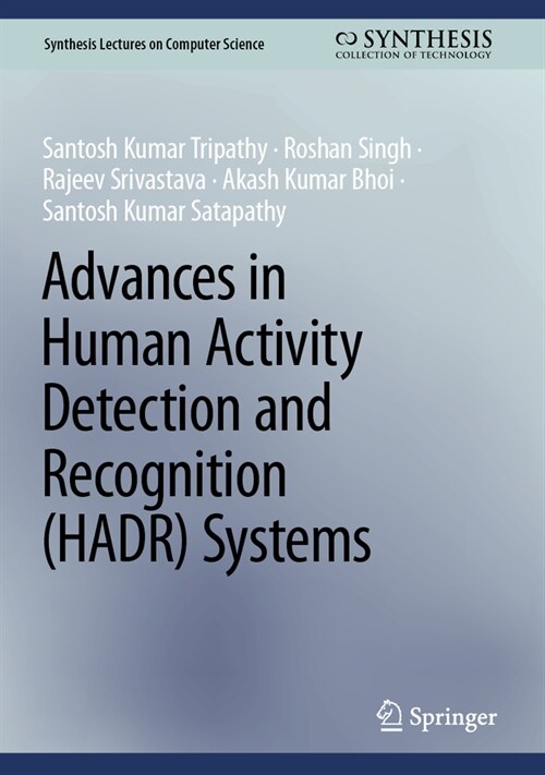 Advances in Human Activity Detection and Recognition (Hadr) Systems (Hardcover, 2024)