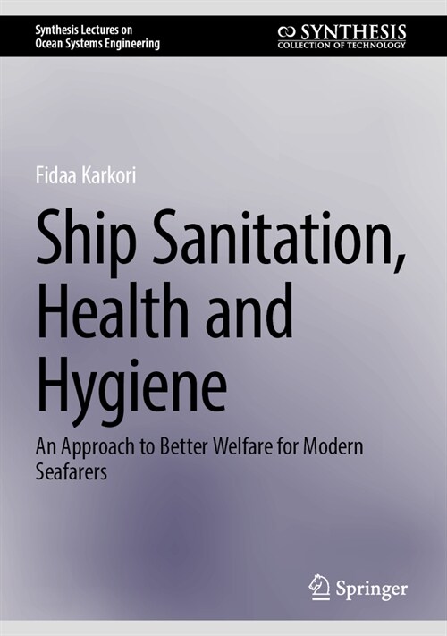 Ship Sanitation, Health and Hygiene: An Approach to Better Welfare for Modern Seafarers (Hardcover, 2024)