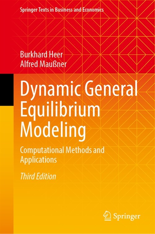 Dynamic General Equilibrium Modeling: Computational Methods and Applications (Hardcover, 3, 2024)