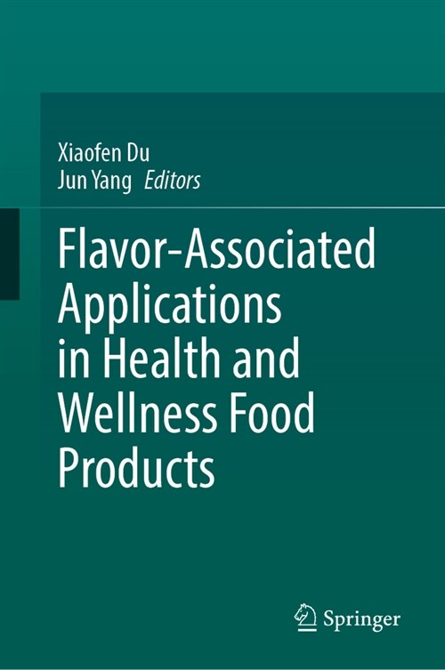 Flavor-Associated Applications in Health and Wellness Food Products (Hardcover, 2024)