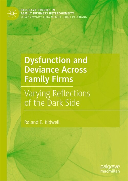 Dysfunction and Deviance Across Family Firms: Varying Reflections of the Dark Side (Hardcover, 2024)