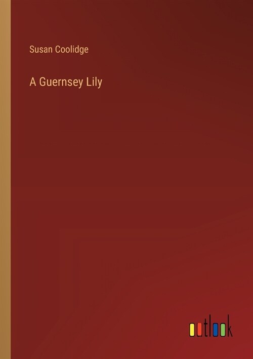 A Guernsey Lily (Paperback)