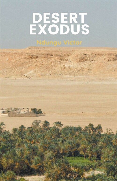 Desert Exodus (Paperback)