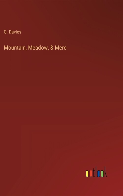 Mountain, Meadow, & Mere (Hardcover)
