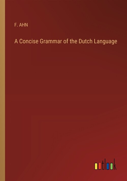 A Concise Grammar of the Dutch Language (Paperback)